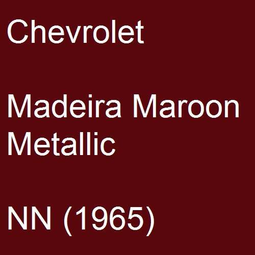 Chevrolet, Madeira Maroon Metallic, NN (1965).